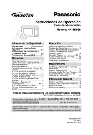 Page 31Instrucciones de Operación
Horno de MicroondasModelo: NN-SN968
Información de Seguridad
Precauciones ...............Cubierta Interior
Instrucciones Importantes de
seguridad  .........................................1-3
Instrucciones para instalación y
conexión a tierra ..............................4-5
Precauciones de seguridad ............6-7
Operación
Gráfico de cocción por Sensor ............17
Recetas de Microondas .......................18
Función de Cronómetro(Cronómetrode
Cocción/Cronómetro de...