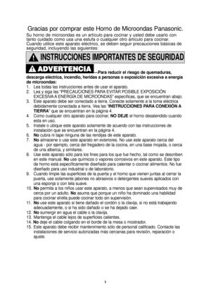 Page 331
INSTRUCCIONES IMPORTANTES DE SEGURIDAD
—Para reducir el riesgo de quemaduras,
descarga eléctrica, incendio, heridas a personas o exposición exce\
siva a energía
de microondas:
1. Lea todas las instrucciones antes de usar el aparato.
2. Lea y siga las “PRECAUCIONES PARA EVITAR POSIBLE EXPOSICIÓN  EXCESIVA A ENERGÍA DE MICROONDAS” específicas, que se encuentran abajo.
3. Este aparato debe ser conectado a tierra. Conecte solamente a la toma el\
éctrica  debidamente conectada a tierra. Vea las...