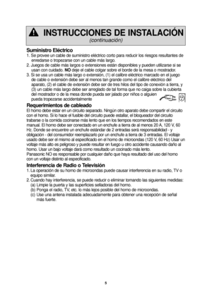 Page 375
Suministro Eléctrico
1. Se provee un cable de suministro eléctrico corto para reducir los \
riesgos resultantes deenredarse o tropezarse con un cable más largo.
2. Juegos de cable más largos o extensiones están disponibles y pu\
eden utilizarse si se usan con cuidado.  NOdeje el cable colgar sobre el borde de la mesa o mostrador.
3. Si se usa un cable más largo o extensión, (1) el calibre elé\
ctrico marcado en el juego de cable o extensión debe ser al menos tan grande como el calibre elé\
ctrico del...