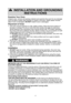 Page 64
INSTALLATION AND GROUNDING
INSTRUCTIONS
Examine Your Oven
Unpack oven, remove all packing material and examine the oven for any damage 
such as dents, broken door latches or cracks in the door. Notify dealer immedi-
ately if oven is damaged. 
DO NOT install if oven is damaged.
Placement of Oven
1. The oven must be placed on a ﬂ at, stable surface. Place the front surface of 
the door 3 inches (7.6 cm) or more from the counter top edge to avoid acci-
dental tipping of the microwave oven during normal...