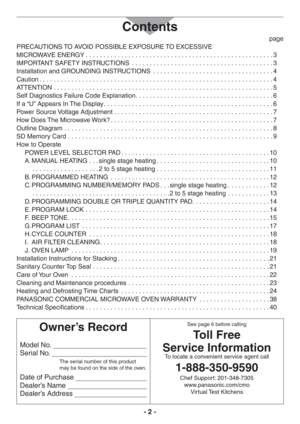 Page 2- 2 -
Contents
 page
PRECAUTIONS TO AVOID POSSIBLE EXPOSURE TO EXCESSIVE 
MICROWAVE ENERGY.....................................................3
IMPORTANT SAFETY INSTRUCTIONS ........................................3
Installation and GROUNDING INSTRUCTIONS ..................................4
Caution..................................................................4
ATTENTION ..............................................................5
Self Diagnostics Failure Code...