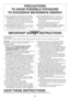 Page 3- 3 -
PRECAUTIONS 
TO AVOID POSSIBLE EXPOSURE 
TO EXCESSIVE MICROWAVE ENERGY
Do not attempt to operate this oven with the  (a) 
door open since open-door operation can result 
in harmful exposure to microwave energy. It is 
important not to defeat or tamper with the safety 
interlocks. Under normal conditions, the oven will 
not operate with the door open.
Do not place any object  (b) between the oven front 
face and the door, or allow soil or cleaner residue 
to accumulate on sealing surfaces.Do not...