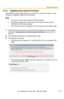 Page 101Operating Instructions
[For assistance, please call: 1-800-272-7033] 101
6.1.6 Updating the Camera Firmware
The Update Firmware page allows you to update the cameras firmware. If new 
firmware is available, install it into the camera.
Note
 Do not turn off the power during a firmware update.
 All buffered images and sensor logs on the internal memory will be 
deleted after the firmware update.
 The firmware version is displayed on the Top page and the Status page. 
1.Download the new firmware from the...