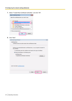 Page 1247.Select “Trusted Root Certificate Authorities”, and click “OK”.
8.Click “Next”.
124Operating Instructions
15 Configuring the network settings [Network]   