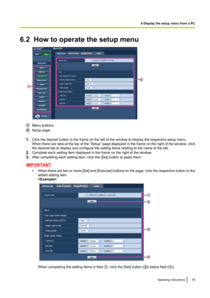 Page 356.2  How to operate the setup menu
Menu buttons
Setup page
1. Click the desired button in the frame on the left of the window to display the respective setup menu.
When there are tabs at the top of the  “Setup” page displayed in the frame on the right of the window, click
the desired tab to display and configure the setting items relating to the name of the tab.
2. Complete each setting item displayed in the frame on the right of the window.
3. After completing each setting item, click the [Set] button...