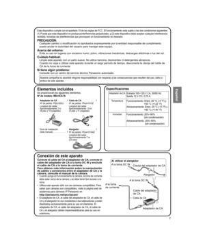 Page 77
Este dispositivo cumple con el apartado 15 de las reglas de FCC. El funcionamiento está sujeto a las dos condiciones siguientes:
(1) Puede que este dispositivo no produzca interferencias perjudiciales, y (2) este dispositivo debe aceptar cualquier interferencia 
recibida, incluidas las interferencias que provoquen un funcionamiento no deseado.
PRECAUCIÓN:
Cualquier cambio o modificación no aprobados expresamente por la entidad responsable de cumplimiento 
puede anular la autoridad del usuario para...