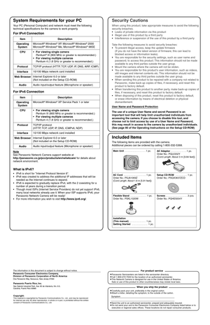 Page 2Your PC (P ersonal Computer) and netw ork m ust meet the f ollowing 
technical specifications f or the camera to work proper ly.
ItemDescription
Operating
System
Microsoft
Microsoft
•	 For vie wing single camera
Pentium
•	 For vie wing m ultiple cameras
Pentium 4 (1.8 GHz or g reater is recommended.)
CPU
ProtocolTCP/IP protocol (HTTP , TCP , UDP , IP, DNS , ARP, ICMP)
10/100 Mbps netw ork card installed
W eb Br owserInter net Explorer 6.0 or later 
(Not included on the Setup CD-R OM)
Audio input/output f...