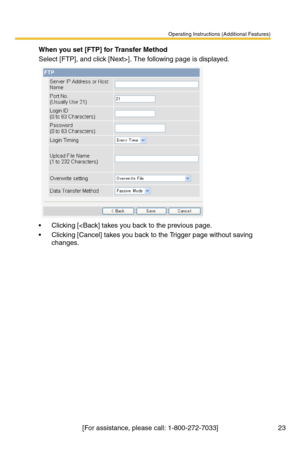 Page 23Operating Instructions (Additional Features)
[For assistance, please call: 1-800-272-7033] 23
When you set [FTP] for Transfer Method
Select [FTP], and click [Next>]. The following page is displayed.
 Clicking [