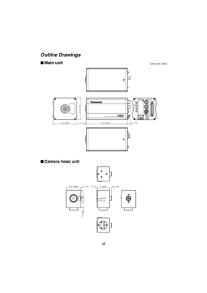 Page 4645
Separate  Camera AW –
– +
MENU
ITEM/AWC
YES/ABC
NO/BAROPTION  CARD
VIDEO  OUT
I/F  REMOTE
G/L IN
IRIS
DC12V IN
7/16˝ (10) 5 3/4˝ (145)
3 1/16˝ (77)
3/16˝ (4)3 5/16˝ (84)
Outline Drawings
$Main unit
$Camera head unit
1/16˝ (1)2˝ (49.6)5/16˝ (7.9)2 5/16˝ (58.5)1/16˝ (1.5)
2 3/4˝ (69)
7/16˝ (10)
LOCK FOCUS
Unit: inch (mm) 