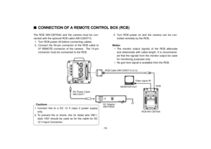Page 18-16-
VIDEO OUTG/L INI/F REMOTE OPTION CARDIRIS
DC12V IN
MENUITEM/AWCYES/ABCNO/BAR
ALL 1
2USER  SET
ONPOWER
OFFPOWERO    I
FUSE(POWER)FUSEFUSE
AC Adaptor  
AW-PS505
nCONNECTION OF A REMOTE CONTROL BOX (RCB)The RCB (WV-CB700A) and the camera must be con-
nected with the optional RCB cable AW-CA50T10.
1. Turn RCB power off before connecting cables.
2. Connect the 50-pin connector of the RCB cable to
I/F REMOTE connector of the camera.  The 10-pin
connector must be connected to the RCB.
3. Turn RCB power on...