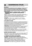 Page 75
Siga Estas Precauciones de Seguridad Cuando Cocine en Su Horno
IMPORT
ANTE
La cocción adecuada depende del tiempo designado y del peso de los al\
i-
mentos. Si usa una porción menor de la recomendada y cocina por el
tiempo para la porción recomendada, puede resultar en un incendio. Si\
ocurre un incendio, ponga el horno en posición de apagado y mantén\
galo
cerrado. Desconecte la energía eléctrica o desconecte la caja de f\
usibles o
el panel de control.
1) ENLATADO CASERO / ESTERILIZACIÓN /...