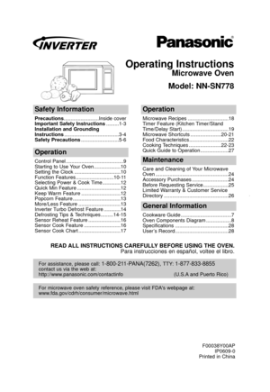 Page 1Operating Instructions
Microwave Oven
Model: NN-SN778
Safety Information
Precautions .........................Inside cover
Important Safety Instructions .........1-3
Installation and Grounding
Instructions .......................................3-4
Safety Precautions ...........................5-6
Operation
Microwave Recipes .............................18
Timer Feature (Kitchen Timer/Stand
Time/Delay Start) .................................19
Microwave Shortcuts ......................20-21
Food...