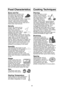 Page 2422
Food CharacteristicsCooking Techniques
Bone and FatBoth bone and fat affect cook-
ing. Bones may cause irregu-
lar cooking. Meat next to the
tips of bones may overcook
while meat positioned under a large bone,
such as a ham bone, may be under-
cooked. Large amounts of fat absorb
microwave energy and the meat next to
these areas may overcook.
DensityPorous, airy foods such as
breads, cakes or rolls take
less time to cook than
heavy, dense foods such as
potatoes and roasts. When
reheating donuts or...