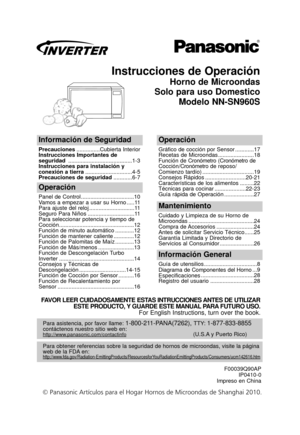 Page 1Instrucciones de Operación
Horno de Microondas
Solo para uso Domestico Modelo NN-SN960S
Información de Seguridad
Precauciones ...............Cubierta Interior
Instrucciones Importantes de
seguridad  .........................................1-3
Instrucciones para instalación y
conexión a tierra ..............................4-5
Precauciones de seguridad ............6-7
Operación
Gráfico de cocción por Sensor ............17
Recetas de Microondas .......................18
Función de Cronómetro (Cronómetro...