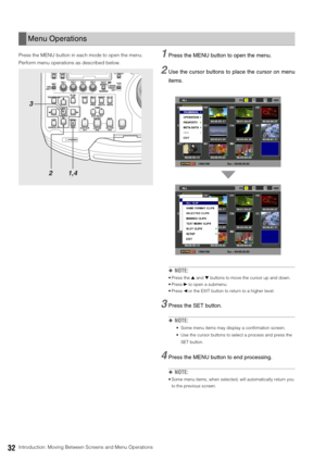 Page 3232Introduction: Moving Between Screens and Menu Operations Press the MENU button in each mode to open the menu. 
Perform menu operations as described below. 
1Press the MENU button to open the menu. 
2Use the cursor buttons to place the cursor on menu
items. 
◆NOTE: 
 Press the ▲ and ▼ buttons to move the cursor up and down.
 Press a to open a submenu. 
 Press b or the EXIT button to return to a higher level. 
3Press the SET button. 
◆NOTE: 
 Some menu items may display a confirmation screen. 
 Use the...