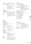 Page 165Specifications165
 Specifications
Quantizing:AVC-Intra100/AVC-Intra50: 10bits
DVCPRO HD/DVCPRO50/DVCPRO/DV: 8bits
Video compression method: 
AVC-Intra100/AVC-Intra50: H.264/AVC-Intra 
Profile
DVCPRO HD: DV base (SMPTE370M)
DVCPRO50/DVCPRO/DV: 
DV base (SMPTE314M)
Bit rate:AVC-Intra100/DVCPRO HD: 100Mbps
AVC-Intra50/DVCPRO50: 50 Mbps
DVCPRO: 25 Mbps
VIDEO INPUT
Analog composite input:
BNC × 1 (VIDEO IN), 1.0 V[p-p] (75 Ω)
Reference input:Automatic switching of black burst/HD 3 
value SYNC, BNC × 1 (loop...