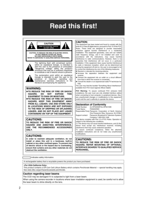 Page 22
 indicates safety information.
CAUTION
RISK OF ELECTRIC SHOCK
DO NOT OPEN
CAUTION: TO REDUCE THE RISK OF ELECTRIC SHOCK, 
DO NOT REMOVE COVER (OR  BACK).
NO USER SERVICEABLE PARTS INSIDE.
REFER TO SERVICING TO QUALIFIED SERVICE PERSONNEL.
The lightning flash with arrowhead symbol,
within an equilateral triangle, is intended to
alert the user to the presence of uninsulated
“dangerous voltage” within the product’s
enclosure that may be of sufficient magnitude
to constitute a risk of electric shock to...