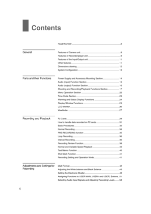 Page 4AJ-HPX2000P(English)TOC.fmmaster: left
Contents
4
Read this first! ..................................................................................2
GeneralFeatures of Camera unit....................................................................8
Features of Recorder/player unit.......................................................9
Features of the Input/Output unit.....................................................11
Other...