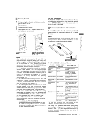 Page 3131Recording and PlaybackP2 Cards
 Recording and Playback
1While pressing down the slide lock button, move the 
slide-out door to the left. 
The door opens.
2Tilt down the EJECT button.
3Then, depress the EJECT button to release the P2 
card so that you can remove it.
‹Notes
zAfter insertion, do not remove the P2 card while it is
being accessed or recognized (the P2 card access LED
flashes orange), or the P2 card may fail. If your unit is not
set to turn on the P2 CARD ACCESS LED, before
removing the...