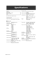 Page 194194Specifications
General
Operating temperature:
0 °C to +40 °C (32 °F to +104 °F)
Storage temperature: 
–20 °C to +60 °C (–4 °F to +140 °F)Operating humidity: 
10% to maximum 85% (relative 
humidity)
Maximum continuous operation: 
Approximately 120 minutes (using an 
Anton/Bauer DIONIC90 battery)
Dimensions (W a H a D): 
137 mm a 209 mm a 318 mm
(5-3/8 inches a 8-1/4 inches a 12-1/2 
inches)
(excluding handle and wireless option 
cover)
Weight:  Approx. 4.8 kg (10.6 lb)
 (main unit only)
Pickup devices:...