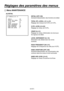 Page 128
- 25 (F) -

Réglages des paramètres des menus
 �� DETAIL(1/2) ��    DETAIL           :ON  TOTAL DTL LEVEL  :+00  H DTL LEVEL      :11  CRISP            :02  LEVEL DEPENDENT  :2  PEAK FREQUENCY   :10  KNEE APERTURE    :ON  KNEE APE LEVEL   :3
 Menu MAINTENANCE
DETAIL [OFF, ON]
Activation/désactivation des fonctions de détail.
TOTAL DTL LEVEL [–31 à +31]
Réglage des niveaux de H DTL et V DTL.
H DTL LEVEL [0 à 63]
Réglage du niveau de H DTL.
CRISP [0 à 31]
Réglage du niveau d’élimination du bruit pour...