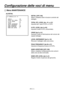 Page 178
- 25 ( I ) -

Configurazione delle voci di menu
 �� DETAIL(1/2) ��    DETAIL           :ON  TOTAL DTL LEVEL  :+00  H DTL LEVEL      :11  CRISP            :02  LEVEL DEPENDENT  :2  PEAK FREQUENCY   :10  KNEE APERTURE    :ON  KNEE APE LEVEL   :3
 Menu MAINTENANCE
DETAIL [OFF, ON]
Attiva o disattiva tutte le funzioni controllo del 
dettaglio.
TOTAL DTL LEVEL [da –31 a +31]
Imposta tutti i valori H DTL e V DTL.
H DTL LEVEL [da 0 a 63]
Imposta il livello H DTL (orizzontale).
CRISP [da 0 a 31]
Imposta il...