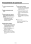 Page 216
- 13 (S) -

Procedimiento de operación
1 Conecte la alimentación de cada 
equipo.
2 Ajuste correctamente la luz del 
objeto.
3 Ajuste la “flange back” (distancia 
entre la superficie de montaje del 
objetivo y el plano focal), el iris y el 
enfoque.
   La flange back deberá ajustarse cuando la cámara se utilice 
por primera vez o después de 
reemplazar el objetivo.
4Ajuste el balance del blanco.
   Este ajuste resulta necesario cuando la cámara se utiliza por primera vez 
o después de no haberla...