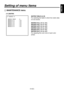 Page 35
- 34 (E) -
ENGLISH

Setting of menu items
 MAINTENANCE menu
 �� MATRIX ��      MATRIX TABLE     :A  MATRIX R-G       :+00  MATRIX R-B       :+00  MATRIX G-R       :+00  MATRIX G-B       :+00  MATRIX B-R       :+00  MATRIX B-G       :+00  
MATRIX TABLE [A, B]
For selecting the table in which the matrix data 
is to be stored.
MATRIX R-G [–31 to +31]
MATRIX R-B [–31 to +31]
MATRIX G-R [–31 to +31]
MATRIX G-B [–31 to +31]
MATRIX B-R [–31 to +31]
MATRIX B-G [–31 to +31]
For adjusting the color tone of each...