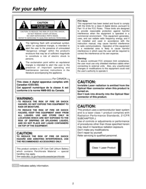 Page 2
For your safety
CAUTION:
This product uses a semiconductor laser system 
a n d i s a l a s e r c l a s s 1 p r o d u c t c o m p l i e s w i t h 
R
a d i a t i o n   Pe r f o r m a n c e   S t a n d a r d s ,   1 C F R 
SUBCHAPTER J.
Use of controls or adjustments or perfor mance 
of procedures other than those specified herein 
may result in hazardous radiation exposure.
Don’t make any modifications.
Don’t repair by yourself.
Refer servicing to qualified personnel.
CAUTION:
Invisible Laser...