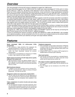 Page 44
Overview
This new-generation all-format HD camera is designed to support the 1080I format.
By way of providing support for the 1080I format, this model uses newly developed 2/3zCCDs with 2.2 million
pixels [1920 (H) x 1080 (V)].  By taking a fresh approach to the on-chip lens, CCD structure and processes,
these new CCDs embody dramatically improved sensitivity, smear and dynamic range specifications compared
with conventional CCDs, and they achieve a high performance which is on a par with that of SD....