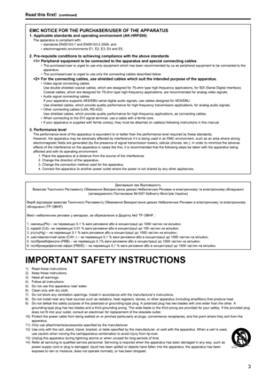 Page 323
Read this first! (continued)
EMC NOTICE FOR THE PURCHASER/USER OF THE APPARATUS
1. Applicable standards and operating environment (AK-HRP200)The apparatus is compliant with:•  standards EN55103-1 and EN55103-2 2009, and
•   electromagnetic environments E1, E2, E3, E4 and E5.
2. Pre-requisite conditions to achieving compliance with the above standards
 Peripheral equipment to be connected to the apparatus and special connecting cables
•  The purchaser/user is urged to use only equipment which has been...