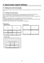 Page 7575
4. Input/output signal settings
4-7. Setting the multi view display
The input images, program images and preview images can be output side by side on one screen on the external 
monitor. 
4-7-1. Setting the screen layout
The multi view display has three display modes: 10-division mode, 4-division mode and 8-division mode.
Inputs 1 to 8, frame memory and color background can be assigned to sub screens 1 to 8. 
It is also possible to assign program (PGM), preview (PVW), AUX and KeyOut to the Upper-L and...