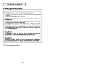 Page 2
Safety precautions
 indicates safety information.
WARNING:
•  TO  REDUCE  THE  RISK  OF  FIRE  OR  SHOCK  HAZARD,  DO  NOT  EXPOSE 
THIS EQUIPMENT TO RAIN OR MOISTURE.
•   TO  REDUCE  THE  RISK  OF  FIRE  OR  SHOCK  HAZARD,  KEEP  THIS 
EQUIPMENT  AWAY  FROM  ALL  LIQUIDS.  USE  AND  STORE  ONLY  IN 
LOCATIONS  WHICH  ARE  NOT  EXPOSED  TO  THE  RISK  OF  DRIPPING  OR 
SPLASHING  LIQUIDS,  AND  DO  NOT  PLACE  ANY  LIQUID  CONTAINERS  ON 
TOP OF THE EQUIPMENT.
CAUTION:
TO  REDUCE  THE  RISK  OF  FIRE...