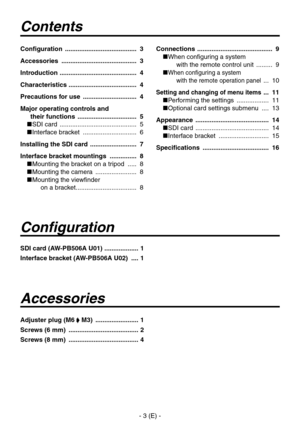 Page 4
-  (E) -

Contents
Configuration  ........................................ 3
Accessories   .......................................... 3
Introduction   ........................................... 4
Characteristics   ...................................... 4
Precautions for use   .............................. 4
Major operating controls and  
their functions   ................................. 5
 SDI card   ........................................... 5
 Interface bracket...