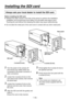 Page 8
- 7 (E) -

Installing the SDI card
Always ask your local dealer to install the SDI card.
Rear panel
Optional card slot cover
4 screws (8 mm)2 screws (6 mm)
SDI card
1 Turn the power to the camera off 
and remove any cables which are 
connected to the power connector or 
other connectors.
2 Loosen the 4 screws (8 mm) on the 
rear panel of the camera, then remove 
the panel itself.
3  Loosen the  screws (6 mm) on the optional card slot cover, then remove 
the cover.
4 Align the SDI card with the...