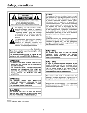 Page 2


 indicates safety information.
This  class  A  digital  apparatus  complies  with 
Canadian ICES-003.
Cet  appareil  numérique  de  la  classe  A  est 
conforme à la norme NMB-003 du Canada.
For CANADA
Safety precautions
CAUTION
RISK OF ELECTRIC SHOCK DO NOT OPEN
CAUTION: TO REDUCE THE RISK OF ELECTRIC SHOCK, DO NOT REMOVE COVER (OR BACK).NO USER SERVICEABLE PARTS INSIDE.REFER TO SERVICING TO QUALIFIED SERVICE PERSONNEL.
The  lightning  flash  with  arrowhead  symbol, 
within  an  equilateral...