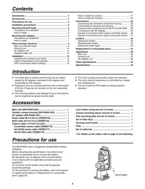 Page 4
4

Introduction  ....................................................................... 4
Accessories  ...................................................................... 4
Precautions for use
  .......................................................... 4
Installation precautions  ................................................... 5
Mounting (Pan/tilt head)  ................................................... 6  Precautions for installation  .............................................. 6 How to...