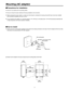 Page 7
7

Mounting (AC adapter)
Precautions for installation
   Be sure to use water-proof connecting cables.
 Be sure to keep AC power switched off during installation and connection.
    Before pressing the power switch on, make sure that all parts, including the housing and pan/tilt head, have been installed 
and connected completely and free of errors.
   Do not install the AC adapter at a cold place [below –4°F (–20°C)] or a hot place [over 113°F (45°C)] because extremely low 
or high temperature...