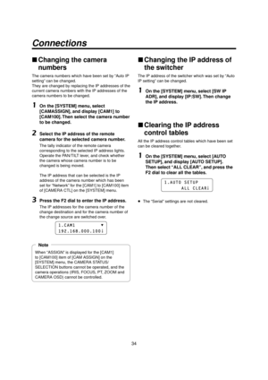 Page 3434
Connections
 Changing the camera 
numbers
The camera numbers which have been set by “Auto IP 
setting” can be changed. 
They are changed by replacing the IP addresses of the 
current camera numbers with the IP addresses of the 
camera numbers to be changed.
1 On the [SYSTEM] menu, select 
[CAMASSIGN], and display [CAM1] to 
[CAM100]. Then select the camera number 
to be changed.
2 Select the IP address of the remote 
camera for the selected camera number.
The tally indicator of the remote camera...