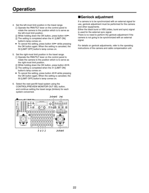 Page 22

 3ETTHELEFT
MOSTLIMITPOSITIONINTHETRAVELRANGE
/PERATETHE0!.4),4LEVERONTHECONTROLPANELTO
ROTATETHECAMERATOTHEPOSITIONWHICHISTOSERVEAS
THELEFT
MOSTLIMITPOSITION

7HILEHOLDINGDOWNTHE/+BUTTONPRESSBUTTON
	4HESETTINGISCOMPLETEDWHENTHE;,)-)4/.=
BUTTONSLAMPCOMESON
p4OCANCELTHESETTINGPRESSBUTTON
WHILEPRESSING
THE/+BUTTONAGAIN7HENTHESETTINGISCANCELEDTHE
;,)-)4/&&=BUTTONSLAMPCOMESON
 3ETTHERIGHT
MOSTLIMITPOSITIONINTHETRAVELRANGE
/PERATETHE0!.4),4LEVERONTHECONTROLPANELTO...