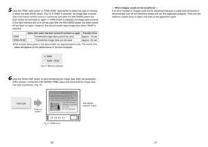 Page 1631 30
Click the “RAM” radio button or “RAM+ROM” radio button to select the type of memory
in which the data will be saved. (Fig.13) If “RAM” is selected, the image data is saved
only in the frame memory and so it cannot be used after the AW-SW350 power has
been turned off and back on again. If “RAM+ROM” is selected, the image data is saved
in the flash memory and so it can be used after the AW-SW350 power has been turned
off and back on again. However, the actual transfer takes longer than when “RAM” is...