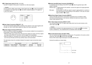 Page 9DGenlock Input/BB Output Connector [GLIN/BBOUT]
In compliance with the setting of the SETUP switch K, either the genlock input or BB
output is selected.
Genlock input: To apply genlock to the switcher, connect this signal to the signal generator
or other device.
BB output: At this position, the BB sync signal is output to apply genlock to a camera or
other input device by synchronizing it to the switcher. In this case, the same
signal as BBOUT Fis output.
FBlack Burst Signal Output Connector [BBOUT]
Used...