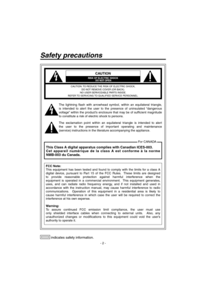 Page 2
- 2 -

 indicates safety information.
CAUTION
RISK OF ELECTRIC SHOCK DO NOT OPEN
CAUTION: TO REDUCE THE RISK OF ELECTRIC SHOCK, 
DO NOT REMOVE COVER (OR BACK).
NO USER SERVICEABLE PARTS INSIDE.
REFER TO SERVICING TO QUALIFIED SERVICE PERSONNEL.
The  exclamation  point  within  an  equilateral  triangle  is  intended  to  alert 
the  user  to  the  presence  of  important  operating  and  maintenance
 
(service) instructions in the literature accompanying the appliance. The  lightning  flash  with...