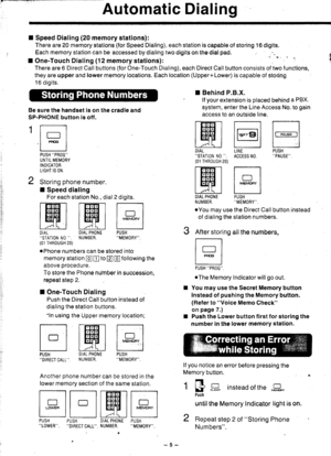 Page 6Automatic Dialing
I Speed Dialing (20 memory stations):
There are 20 memory stations (for Speed Dialing), each station is capable of storing 16 digits.
Each memory station can be accessed by dialing two digits on the dial pad.
I One-Touch Dialing (12 memory stations):
There are 6 Direct Call buttons (for One-Touch Dialing), each Direct Call button consists of two functions,
they are upper and lower memory locations. Each location (Upper+Lower) is capable of storjng
16 digits.
I Behind P.B.X.
lf your...