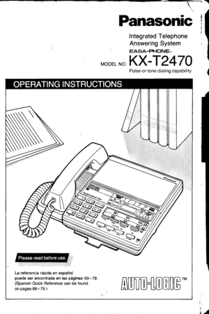 Page 1Panasonic
Integrated Telephone
Answering System
EASA-PHONE
MoDELro KX-T2470
Pulse-or-tone dialing capability 