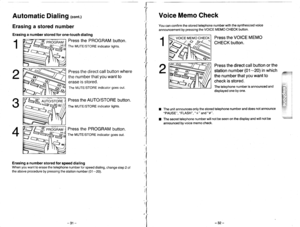 Page 20i
1
Automatic Dialing (cont.)
Erasing a stored number
Erasing a number stored for one-touch dialing
Press the PROGRAM button.
The MUTE/STORE indicator lights.
Press the direct call button where
the number that you want to
erase is stored.
The MUTE/STORE indicator goes out.
Press the AUTO/STORE button.
The MUTE/STORE indicator lights.
Press the PROGRAM button.
The MUTE/STORE indicator qoes out.
Erasing a number stored for speed dialing
When you want to erase the telephone number for speed dialing, change...