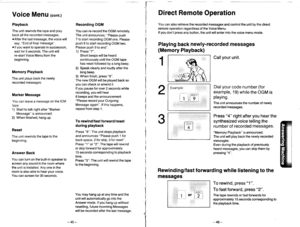 Page 27Voice MenU (cont.)
Playback
The unit rewinds the tape and play
back all the recorded messages.
oAfter the last message, the voice will
say, End offinal message.
o lf you want to operate in succession,
wait for 5 seconds. The unit will
re-start Voice Menu from the
beginning.
Memory Playback
The unit plays back the newly
recorded messages.
Marker Message
You can leave a message on the ICM
tape.
1) Start to talk right after Marker
Message is announced.
2) When finished, hang up.
Reset
The unit rewinds the...