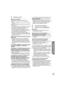 Page 49Manuel d’utilisation
19
Aucun son (ou image).
≥Désactiver la mise en sourdine. (> 14)
≥ Vérifier les connexions aux autres appareils. 
(> 11 )
≥ Vérifier les réglages du rendu audio sur l’appareil 
raccordé.
≥ Mettre cet appareil hors marche, puis de nouveau 
en marche.
≥ Lors du raccordement à un téléviseur à la norme 
ARC, vérifier si la prise du téléviseur qui est 
raccordée est compatible avec ARC.
≥ Si les connexions sont correctes, il pourrait y 
avoir un problème avec les câbles. Reprendre les...