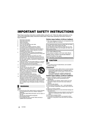 Page 22RQT9660
IMPORTANT SAFETY INSTRUCTIONS
Read these operating instructions carefully before using the unit. Follow the safety instructions on the 
unit and the applicable safety instructions listed below. Keep these operating instructions handy for 
future reference.
1 Read these instructions.
2 Keep these instructions.
3 Heed all warnings.
4 Follow all instructions.
5 Do not use this apparatus near water.
6 Clean only with dry cloth.
7 Do not block any ventilation openings. Install in 
accordance with the...