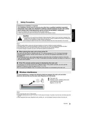 Page 9Getting started
RQT97639
Precautions
	≥Keep the safety holders, screws and wall mount brackets out of reach of children to prevent swallowing.
≥The safety holder is to minimize the possibility of damage and harm, but it does not completely guarantee this effect.
≥Do not hold the main unit in one hand to avoid injury, you may drop the main unit when carrying it.
≥To prevent damage or scratches, lay down a soft cloth and perform the assembly on it.
To avoid interference, maintain the following distances...